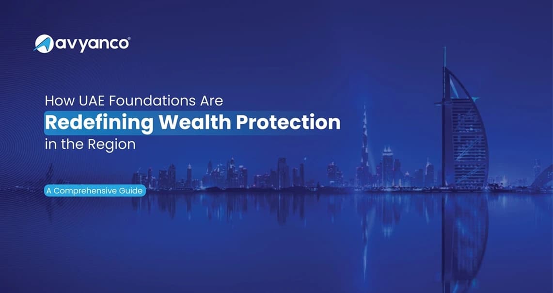 How UAE Foundations Are Redefining Wealth Protection in the Region
