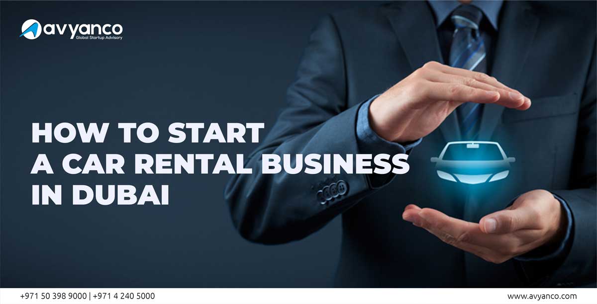 How to Start Car Rental Business in Dubai