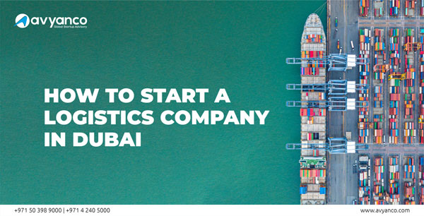 How to start a logistics company in Dubai