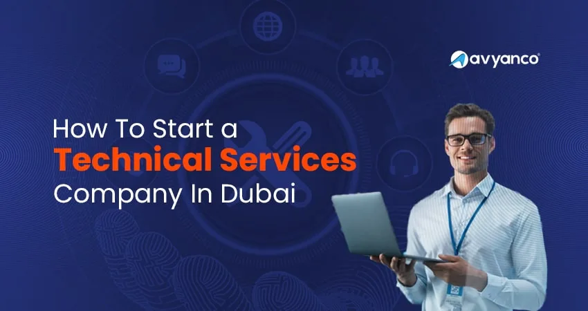 Technical Services License in Dubai (2026): Cost, Activities & Steps ...