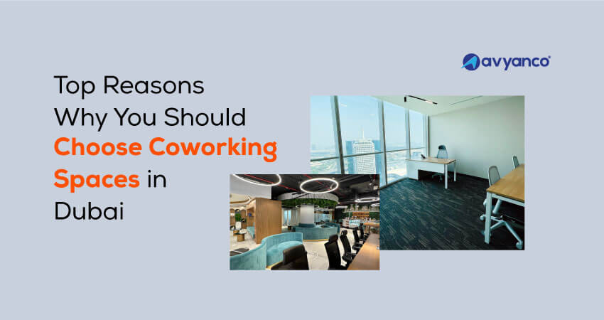 why you should choose coworking space in Dubai, UAE