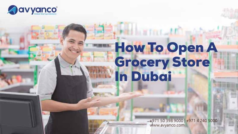 how to start a grocery store in dubai