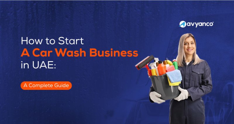 how to start a car wash business in Dubai, UAE