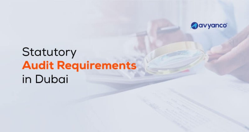Statutory Audit Requirements in Dubai UAE